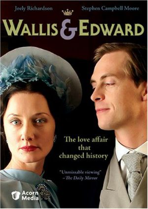 British monarchy movies - Wallis & Edward 2005.jpg